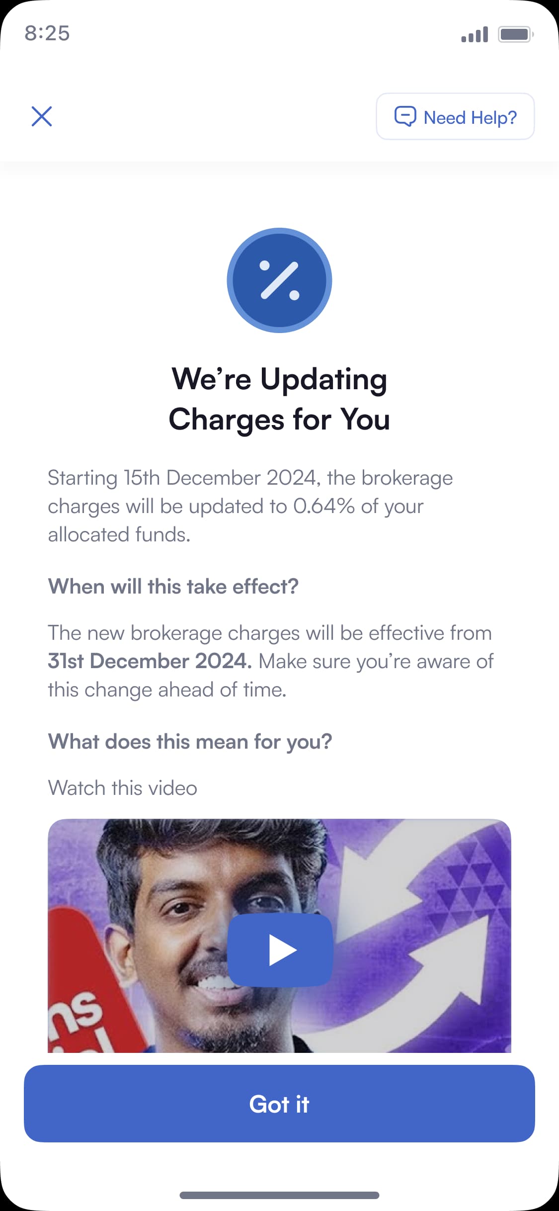 Detail page: a percentage icon, “We're Updating Charges for You,” question-style sub-headers, an embedded video player and a sticky Got it button